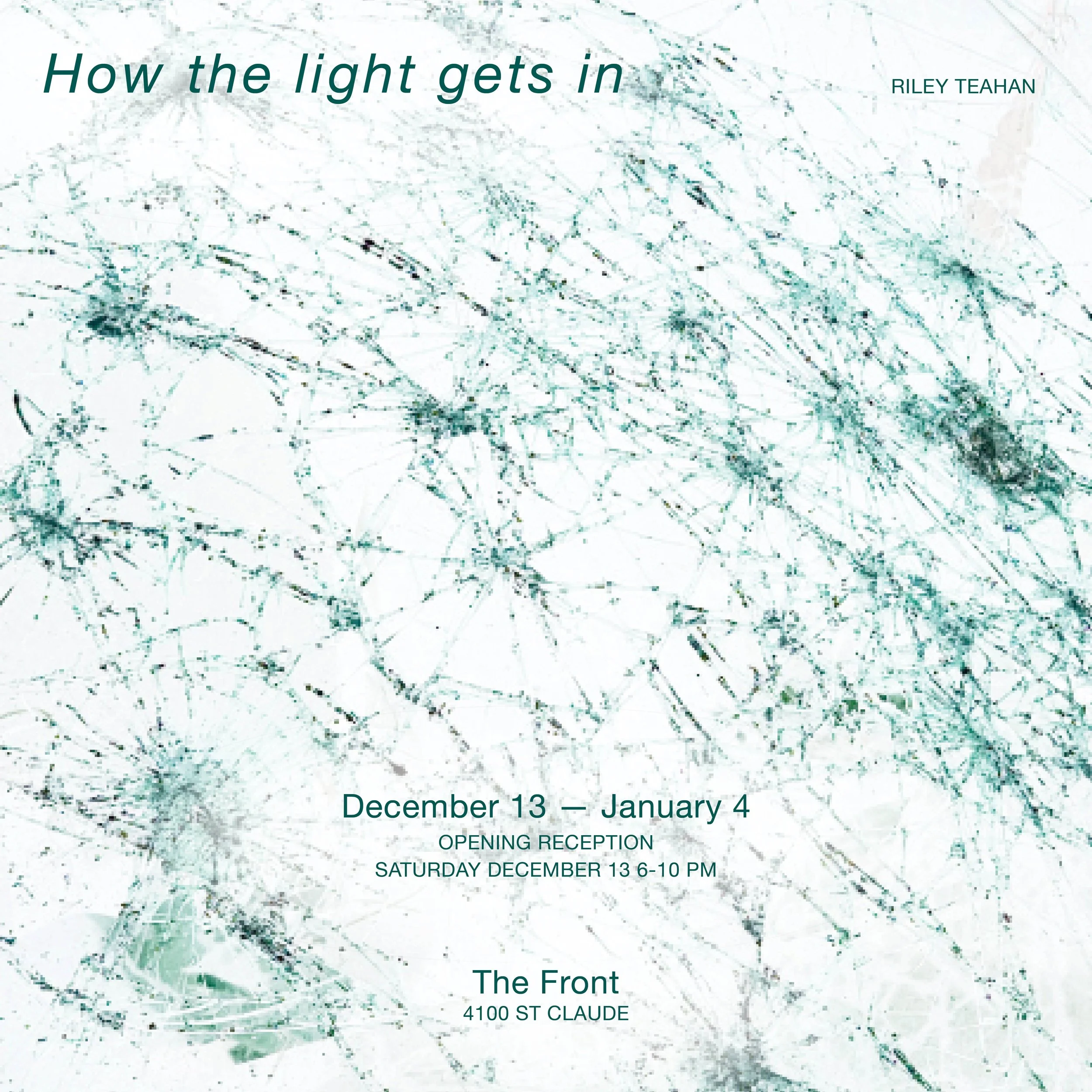 Riley Teahan_How the light gets in flyer.jpg