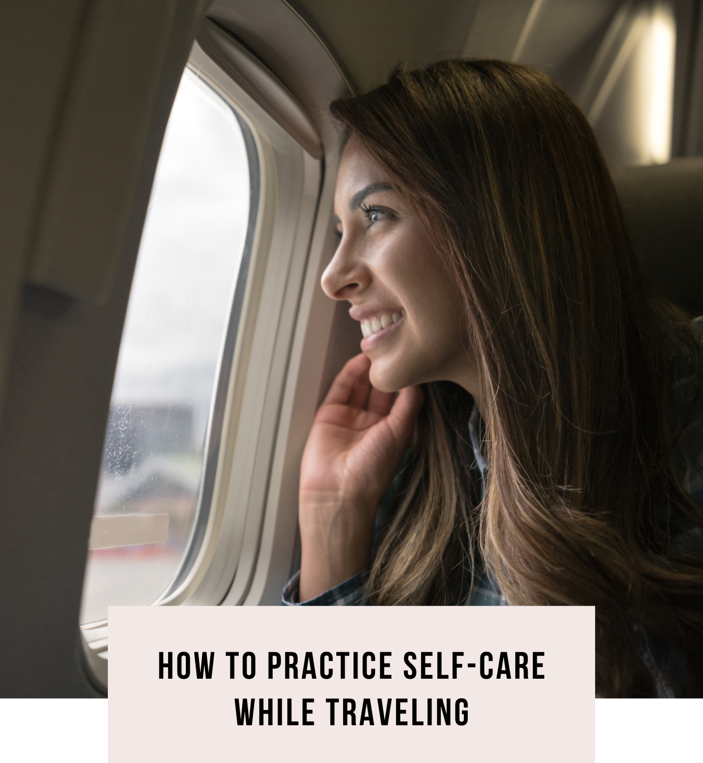 How to Practice Self-Care While Traveling