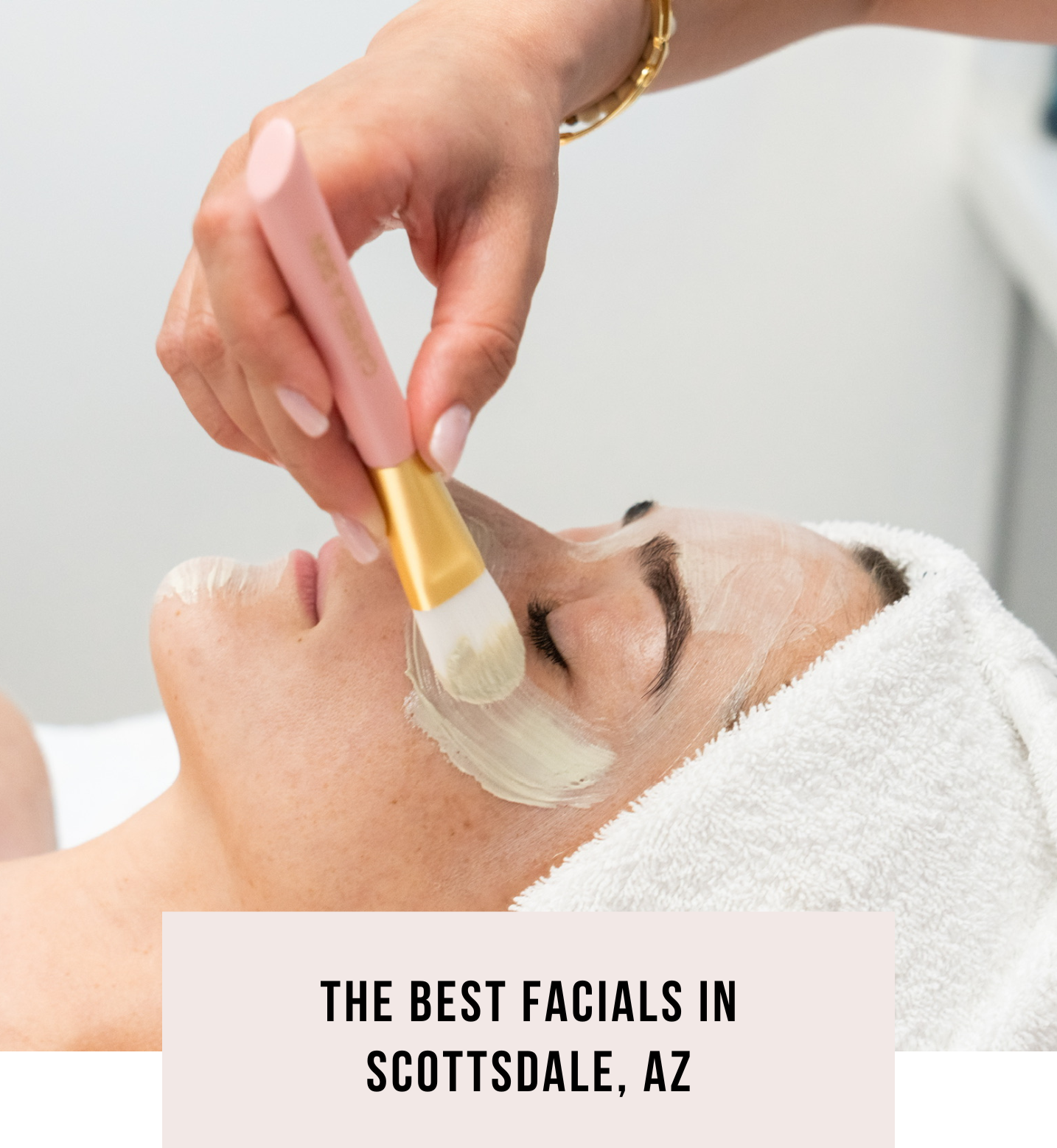 The Best Facials in Scottsdale, AZ