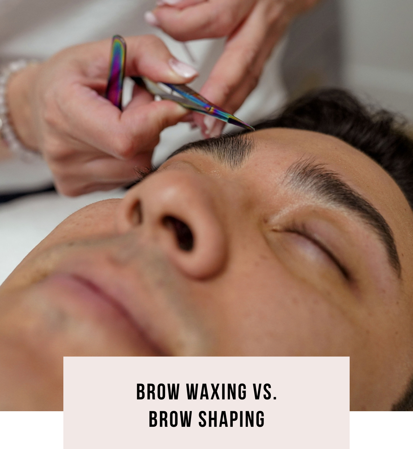 Brow Wax vs Brow Shaping: The Difference