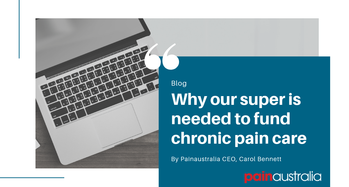 Why our super is needed to fund chronic pain care