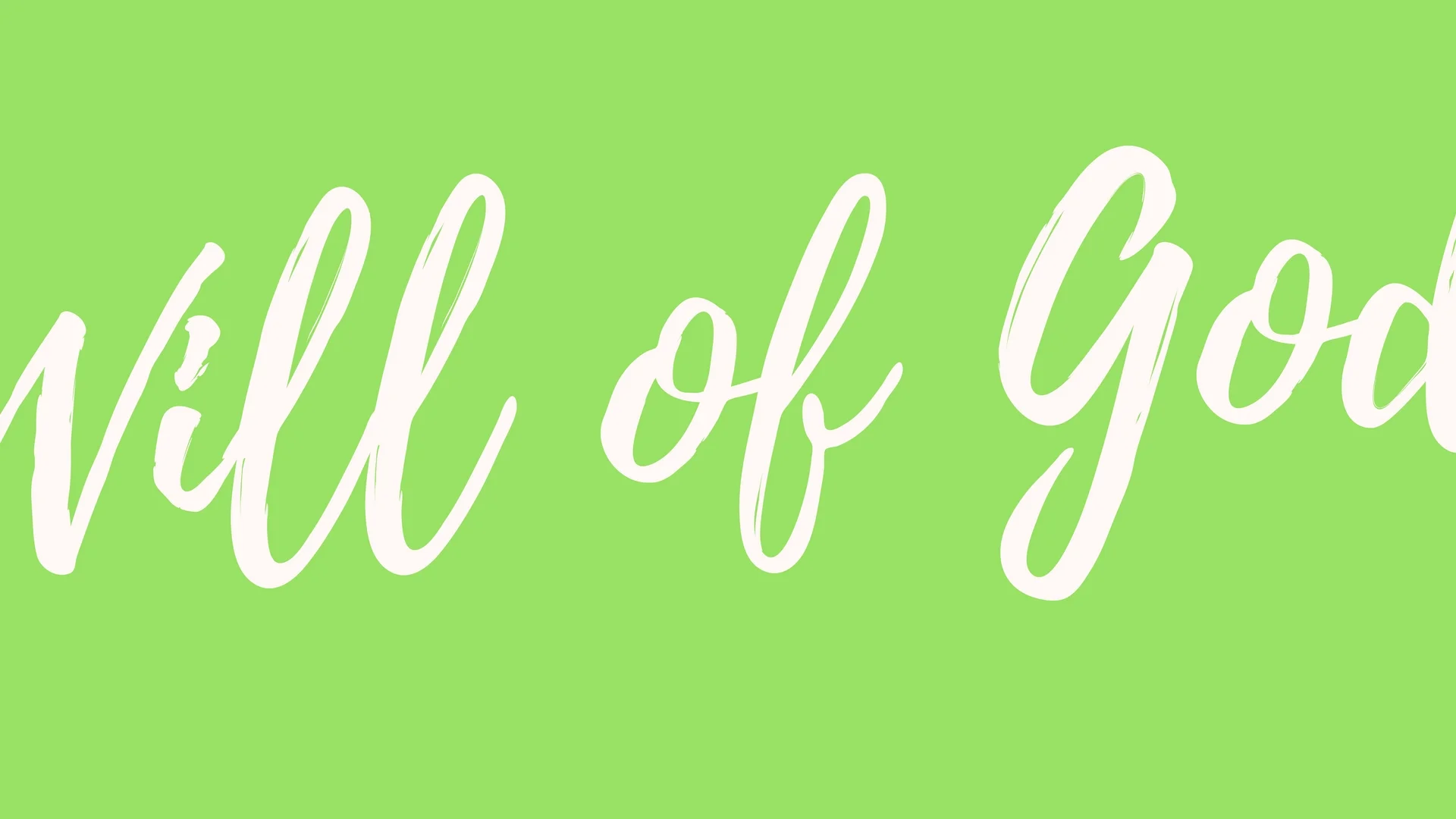 The Will of God