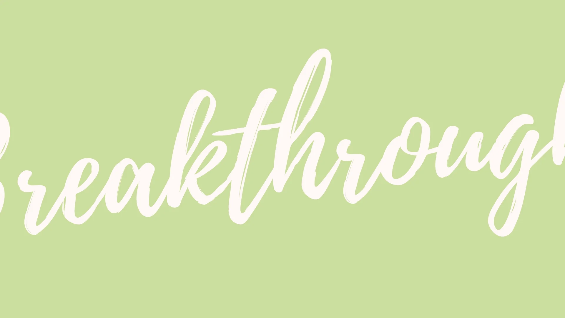 Breakthrough