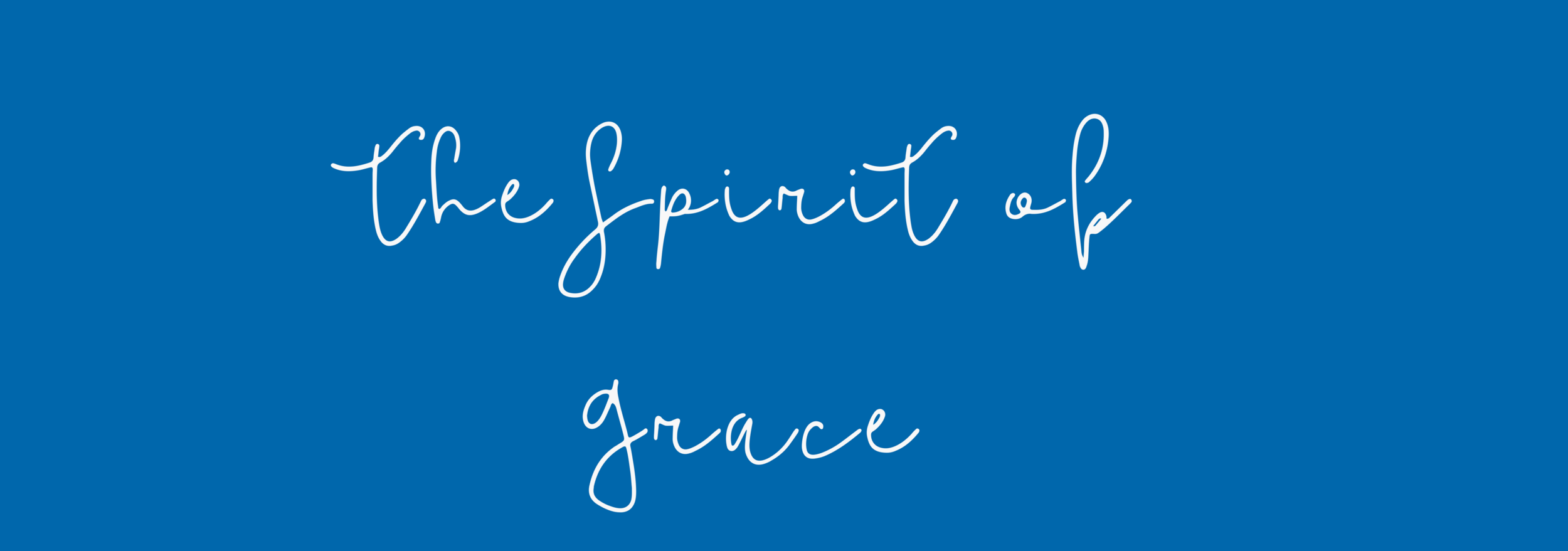 The Spirit of Grace