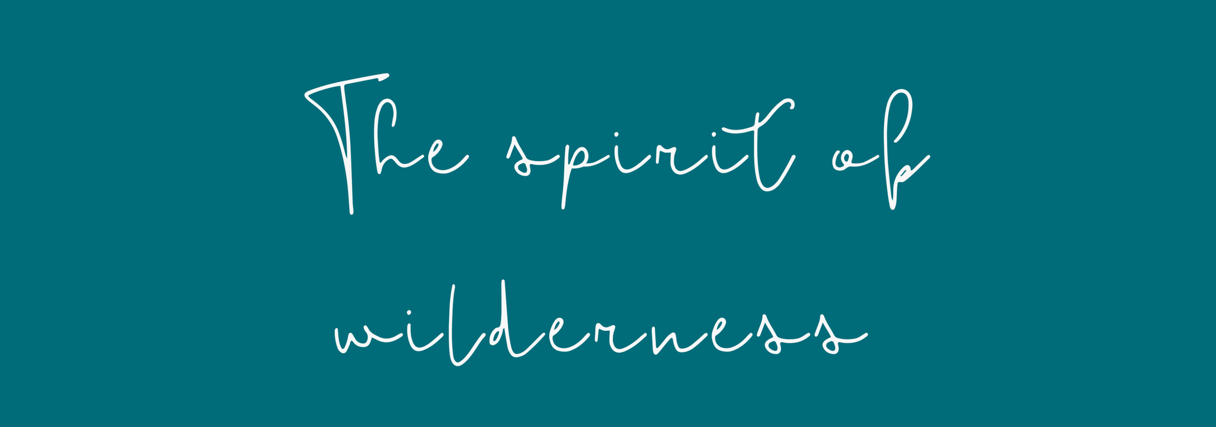 The spirit of wilderness