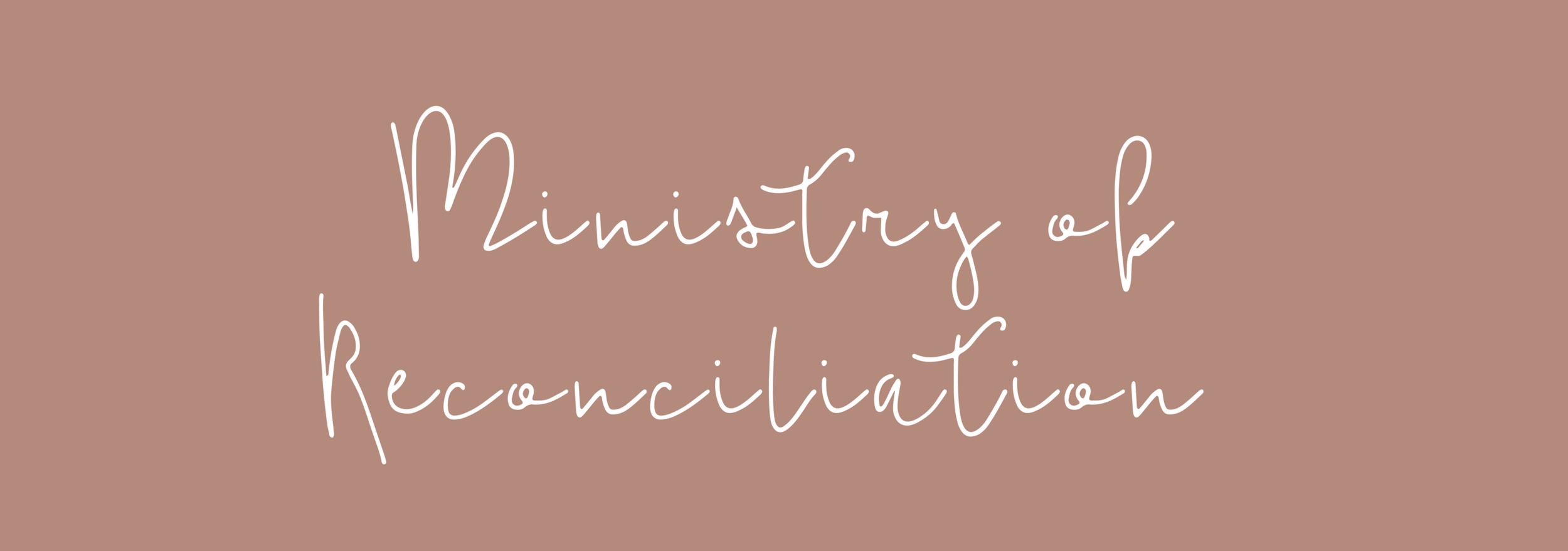 Ministry of Reconciliation 