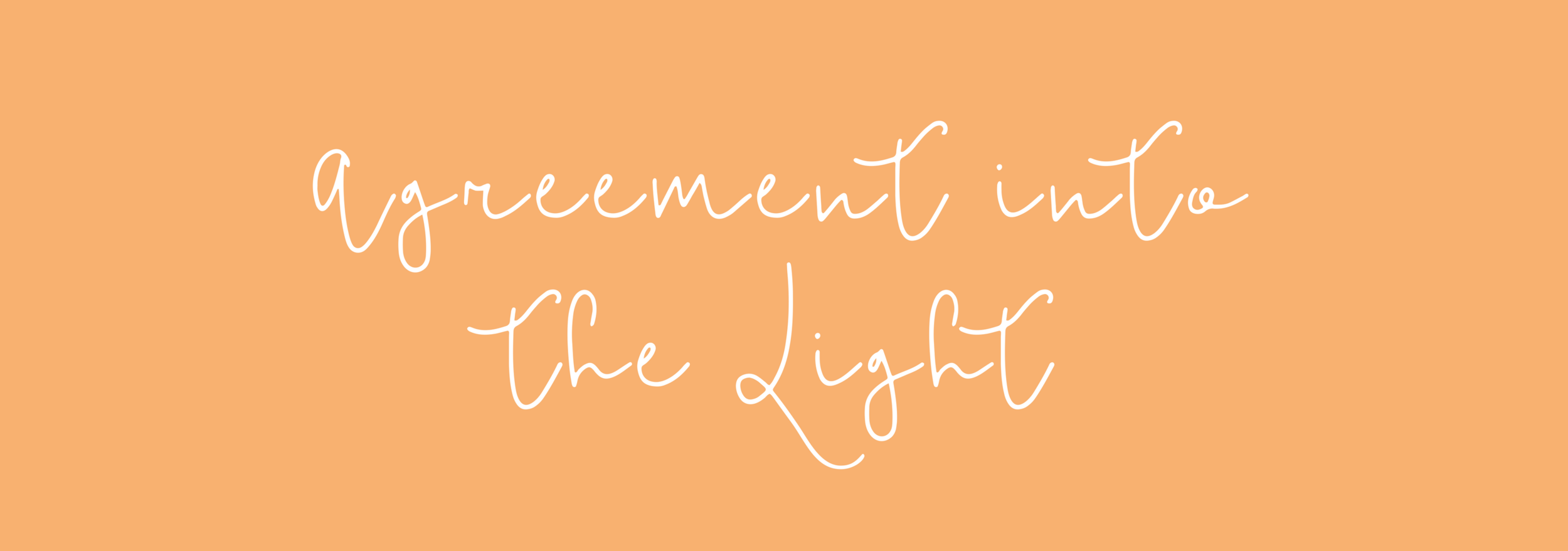 Agreement into the Light