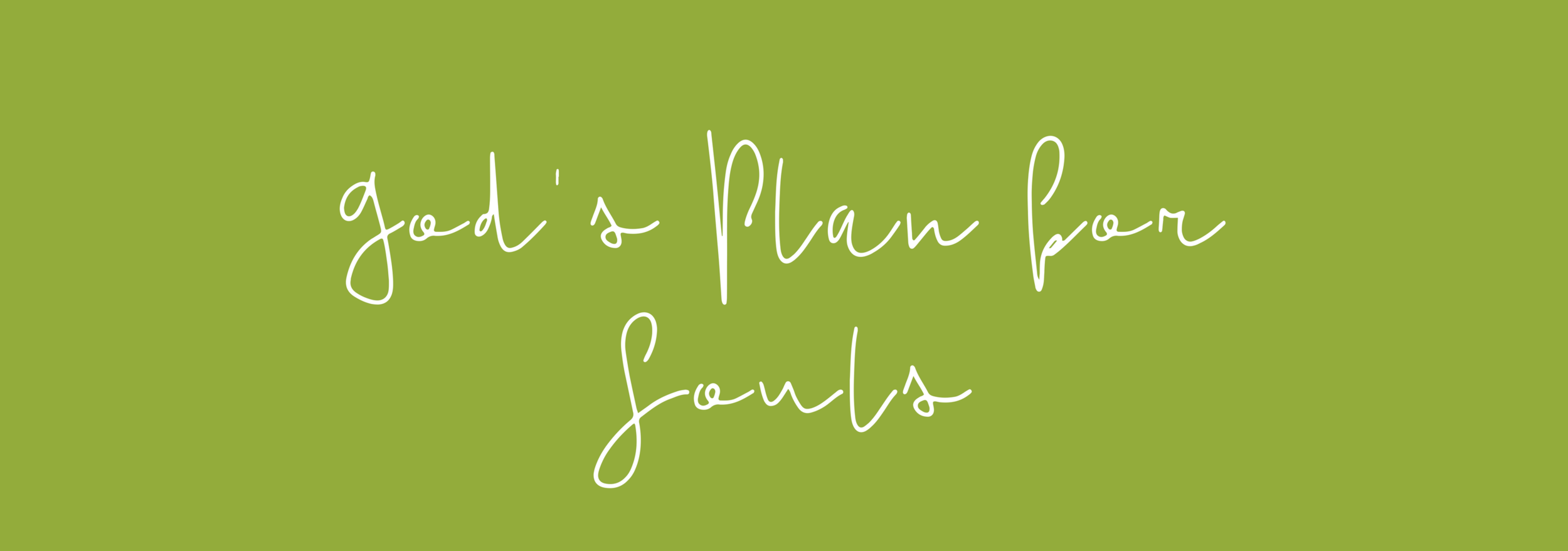 God's Plan for Souls