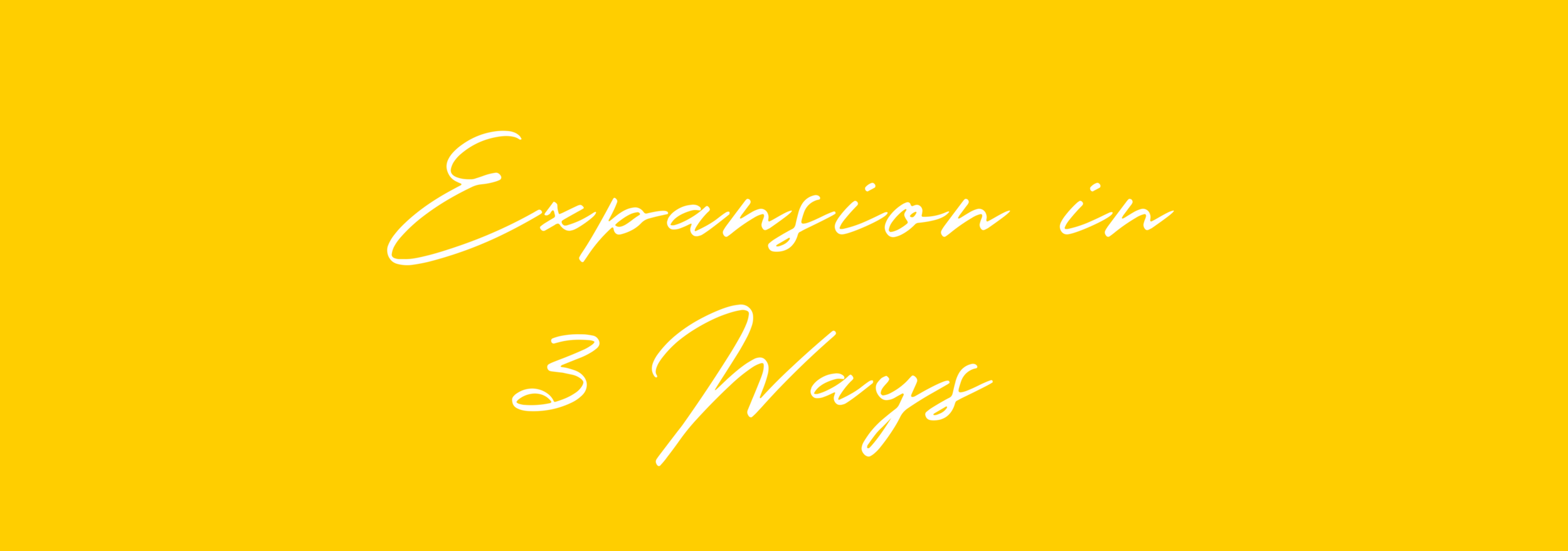 Expansion in 3 Ways