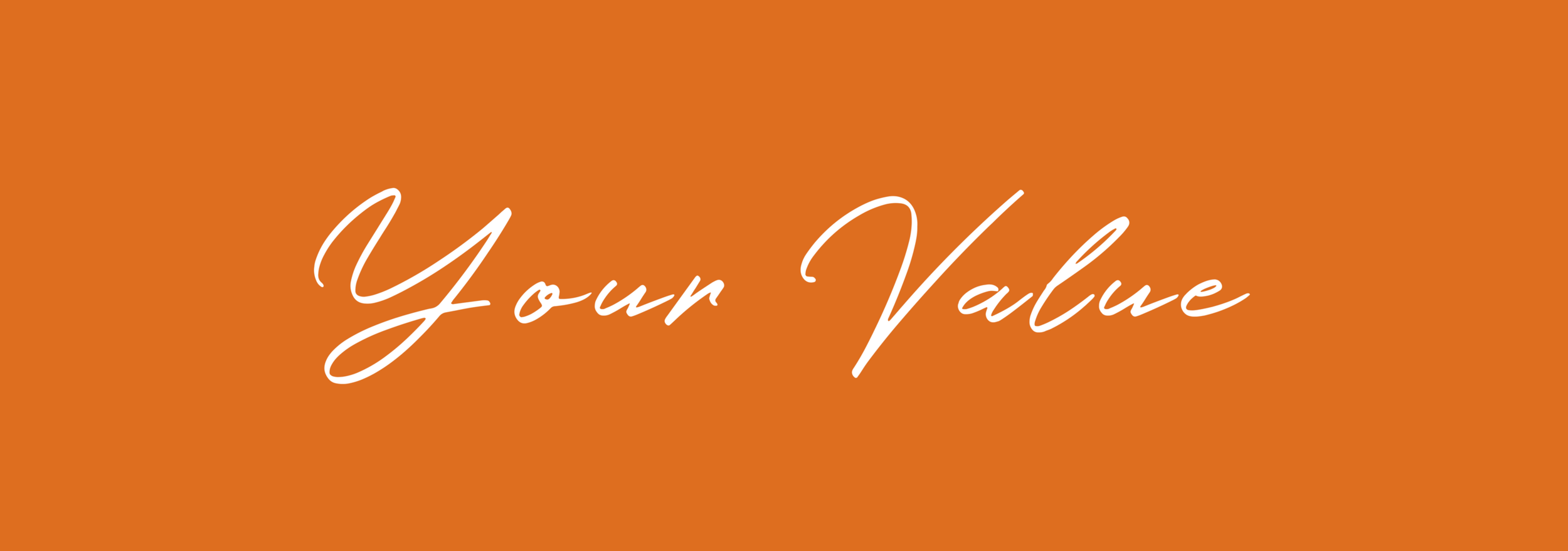 Your Value