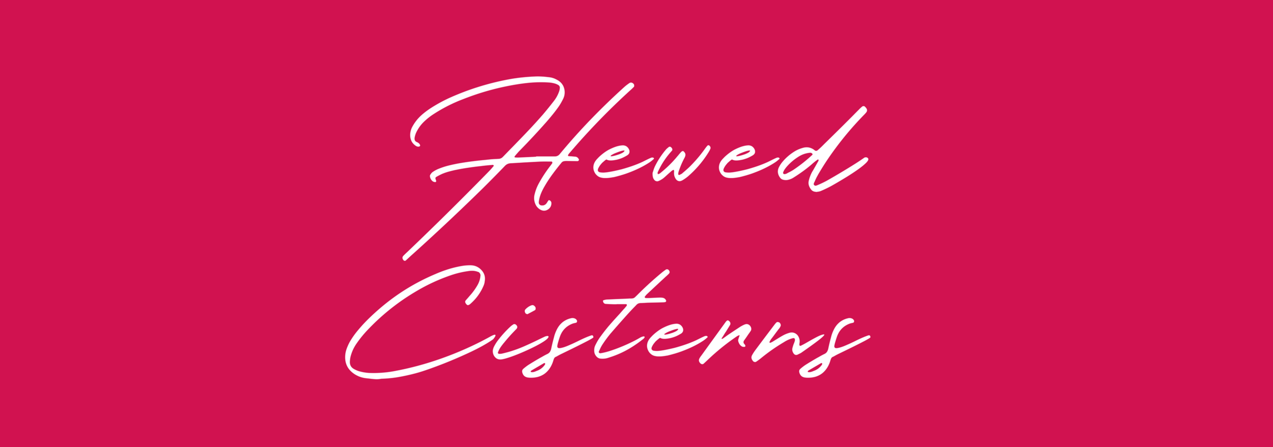 Hewed Cisterns 