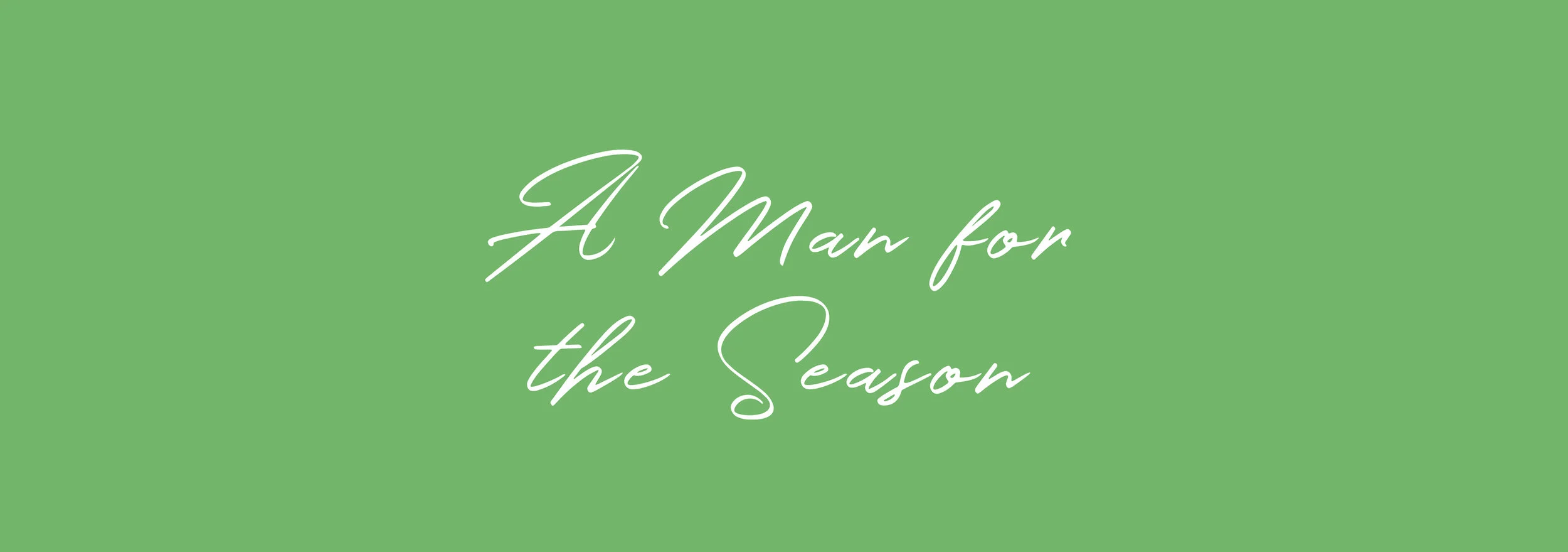 A Man for the Season