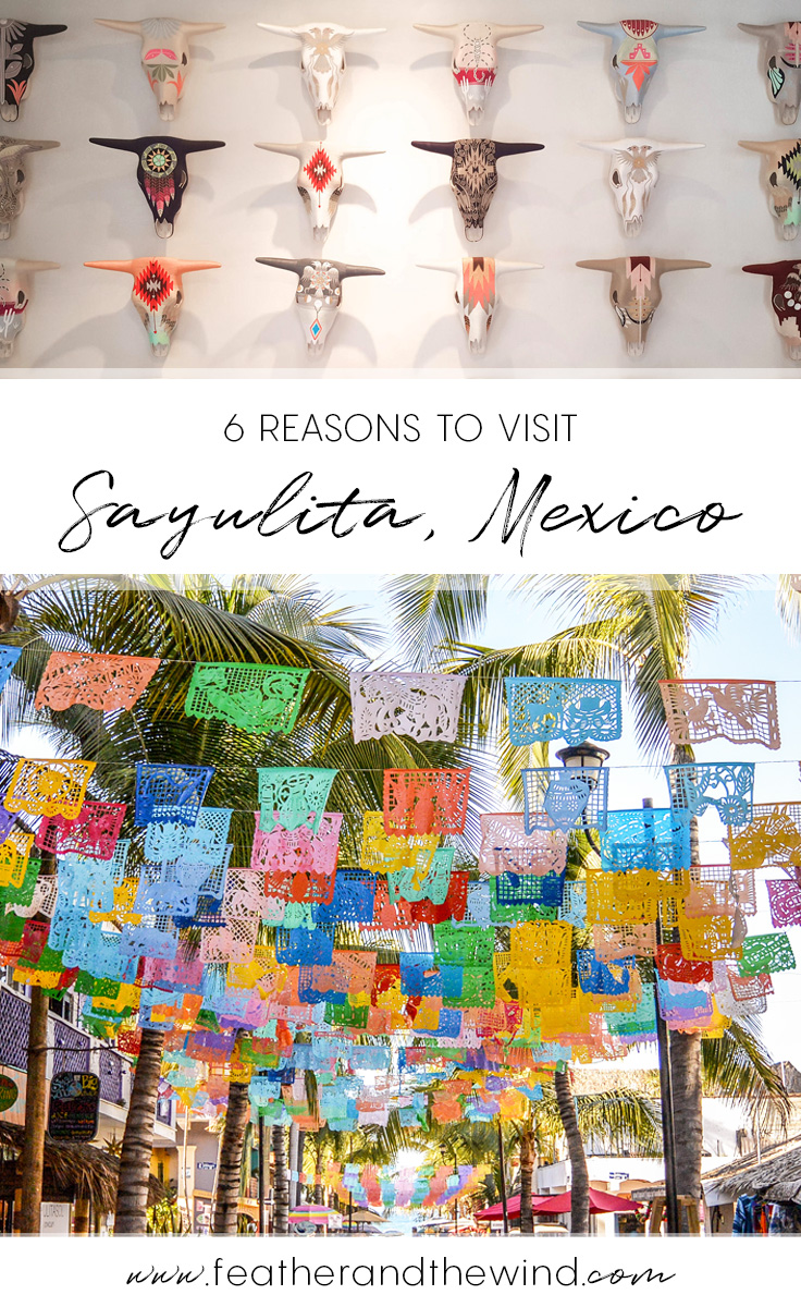 6 Reasons to visit Sayulita, Mexico