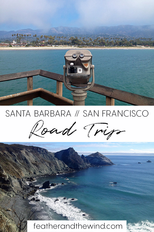 California Cruising: A Santa Barbara to San Francisco Road Trip