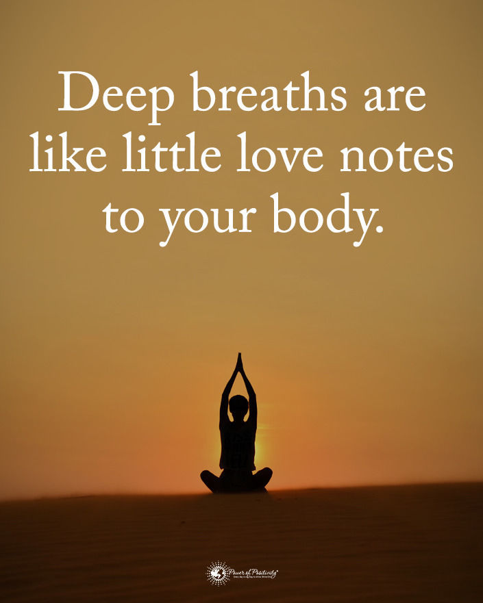 337776-Deep-Breaths-Are-Like-Little-Love-Notes-To-Your-Body.jpg