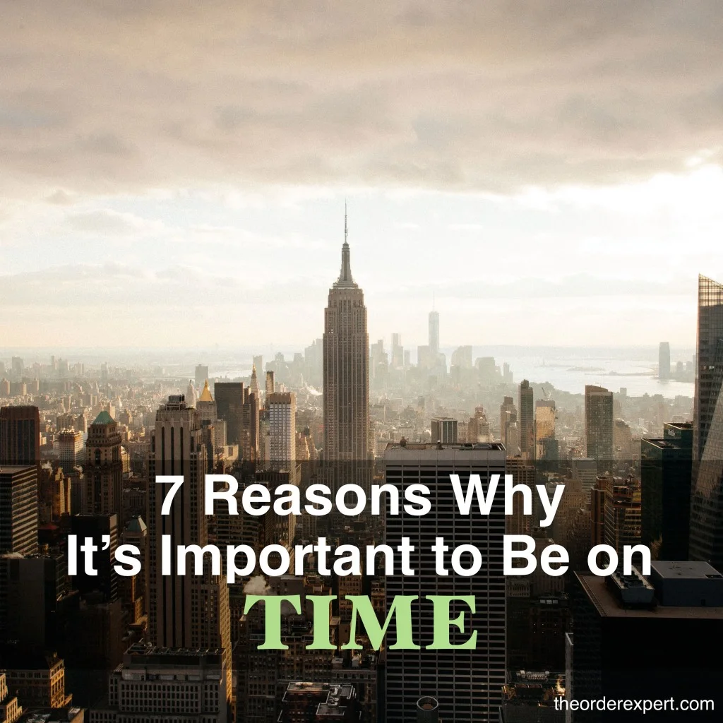 7 Reasons Why It’s Important to Be on Time