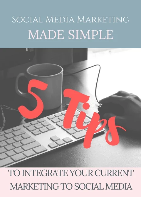 Copy of Promo- 5 Tips to Integrate Social Media Into Your Current Marketing.jpg