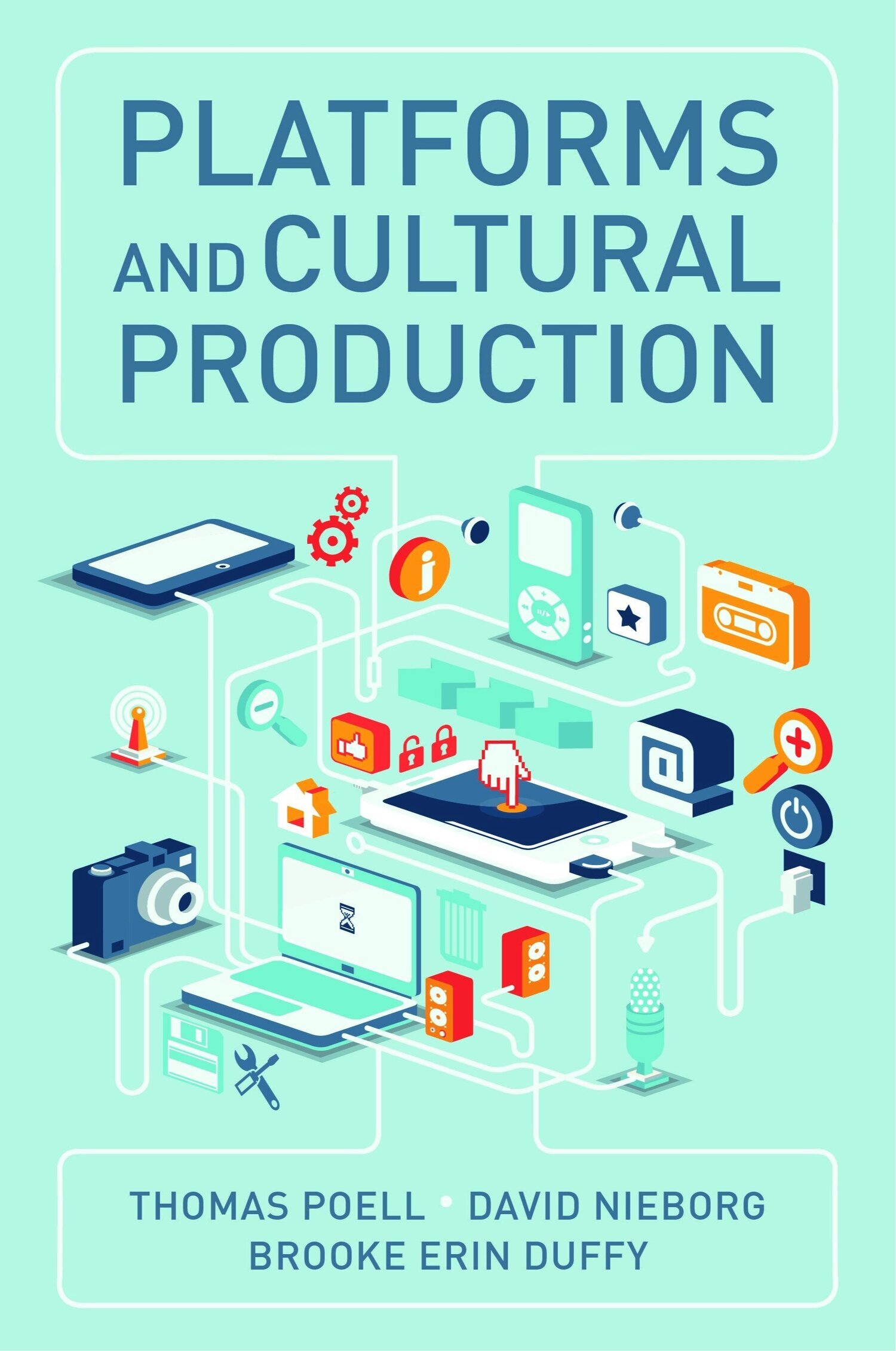 Platforms and Cultural Production (Polity Press, 2021)