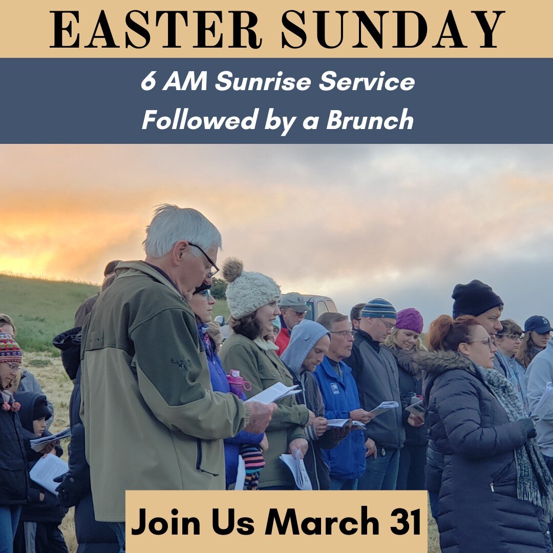 Join us for our annual Easter sunrise service, followed by brunch! (weather permitting) 

Meet in the parking lot at 6 AM to hike up together to Eve&rsquo;s Peak.  Dress warm.  Rides available for those who cannot hike.