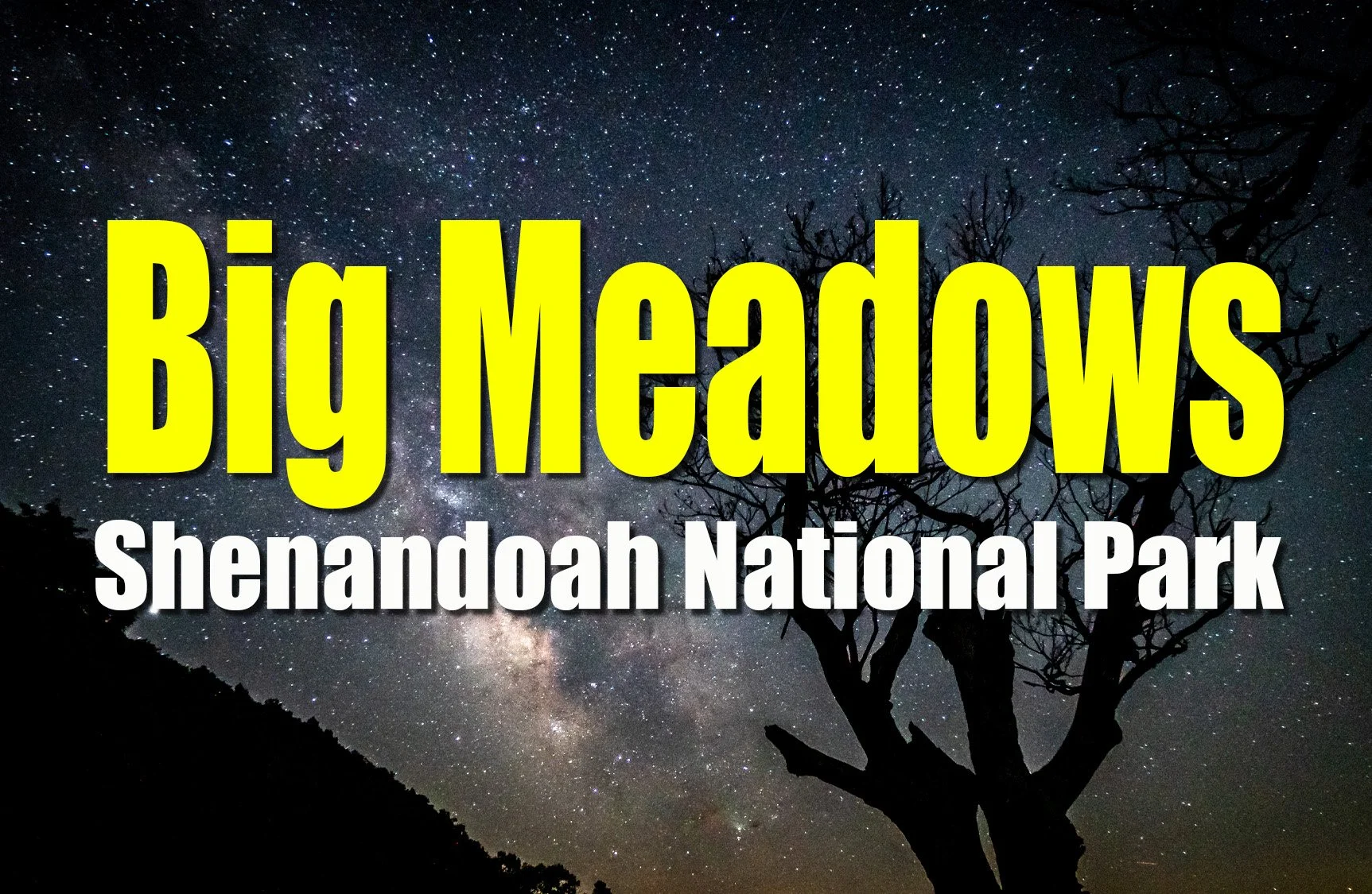 Big Meadows (Shenandoah National Park Milepost 51 Guide)