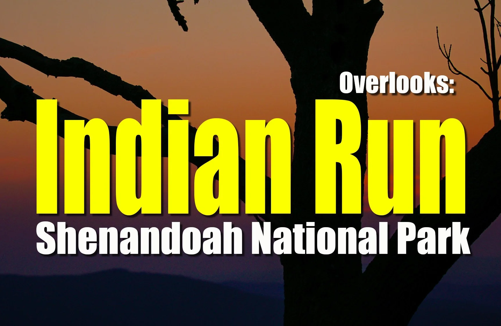 Indian Run Overlook (Shenandoah National Park Milepost 10.8 Guide)