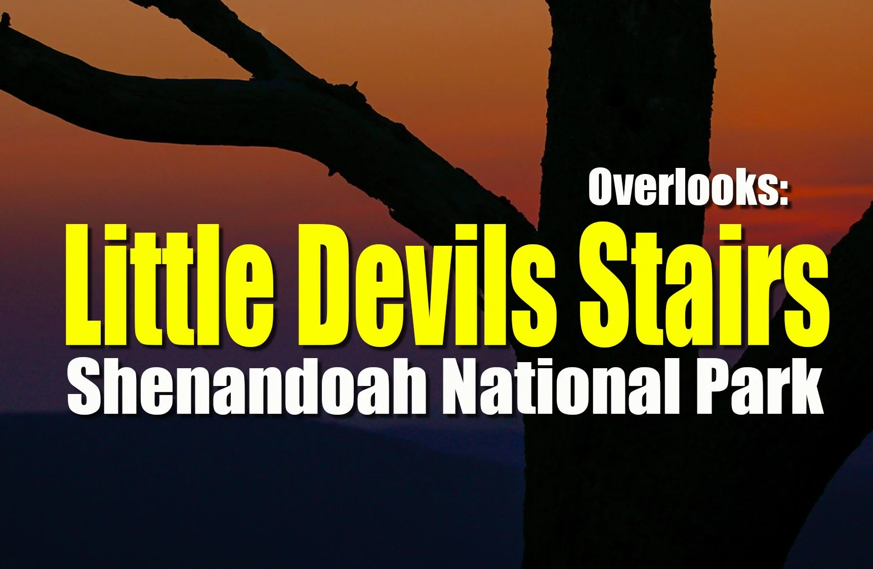 Little Devils Stairs Overlook (Shenandoah National Park Milepost 20.1 Guide)