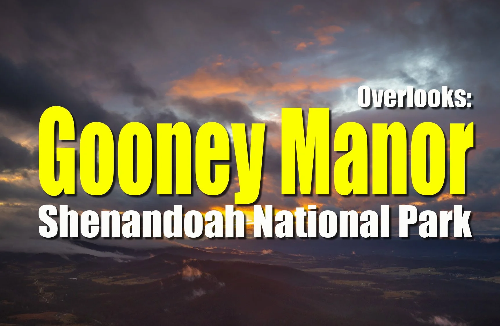 Gooney Manor Overlook (Shenandoah National Park Milepost 7.3 Guide)