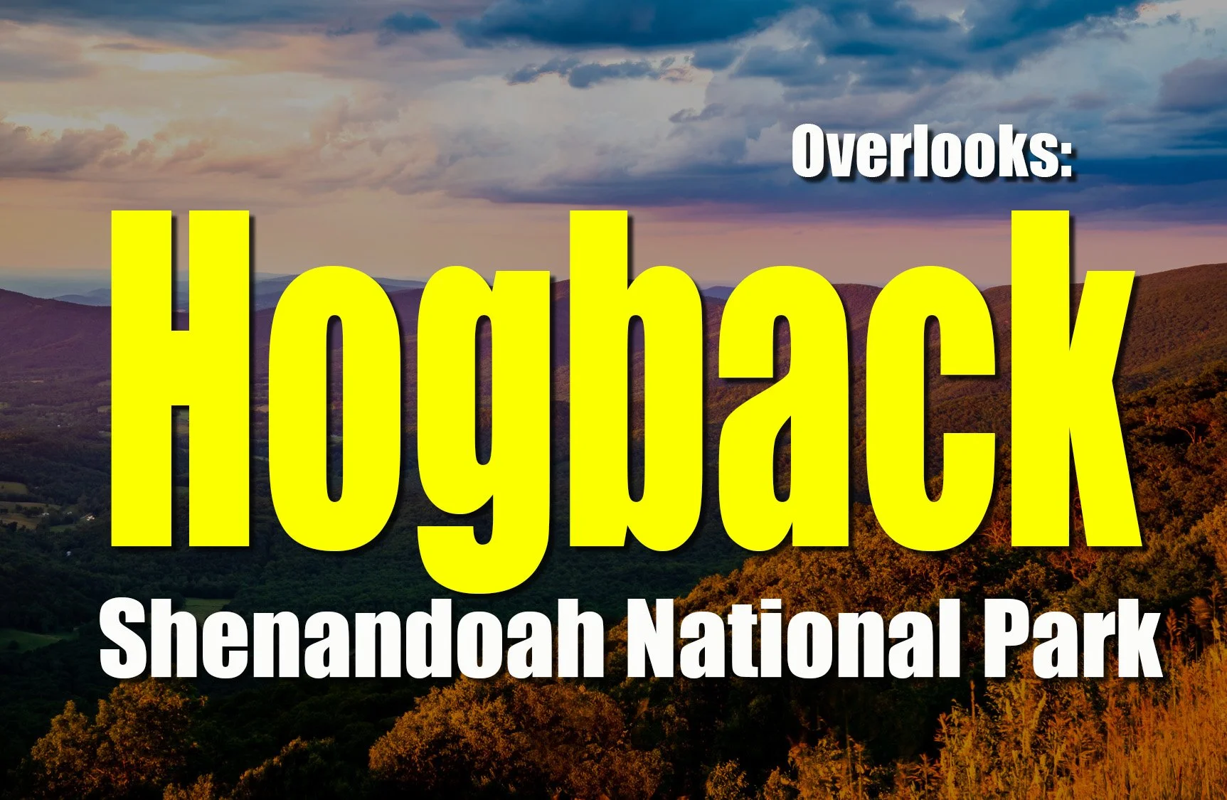 Hogback Overlook – Skyline Drive Guide, Photos &amp; Sunset Views