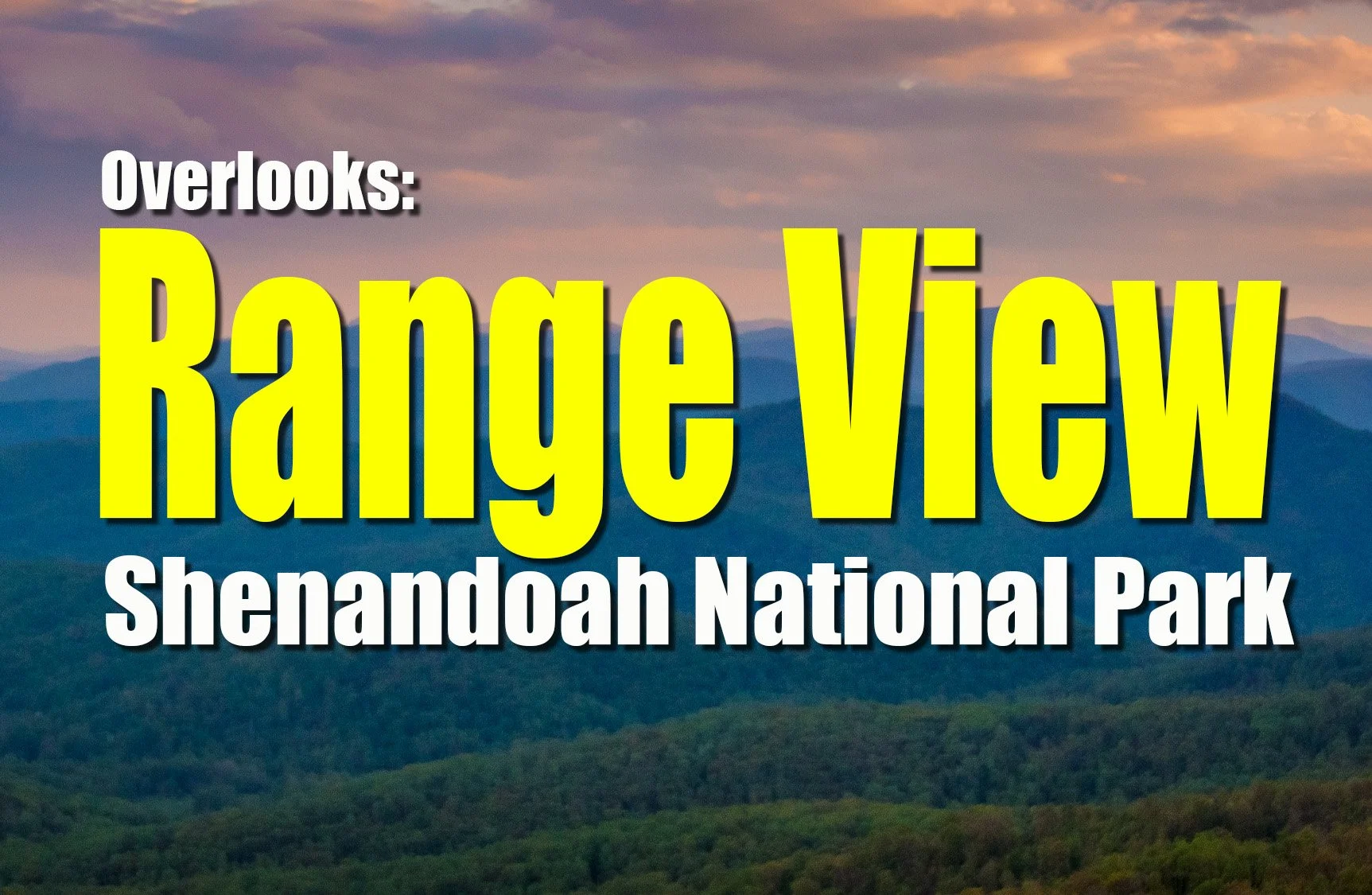 Range View Overlook – Mountain Views &amp; Night Sky Photography on Skyline Drive