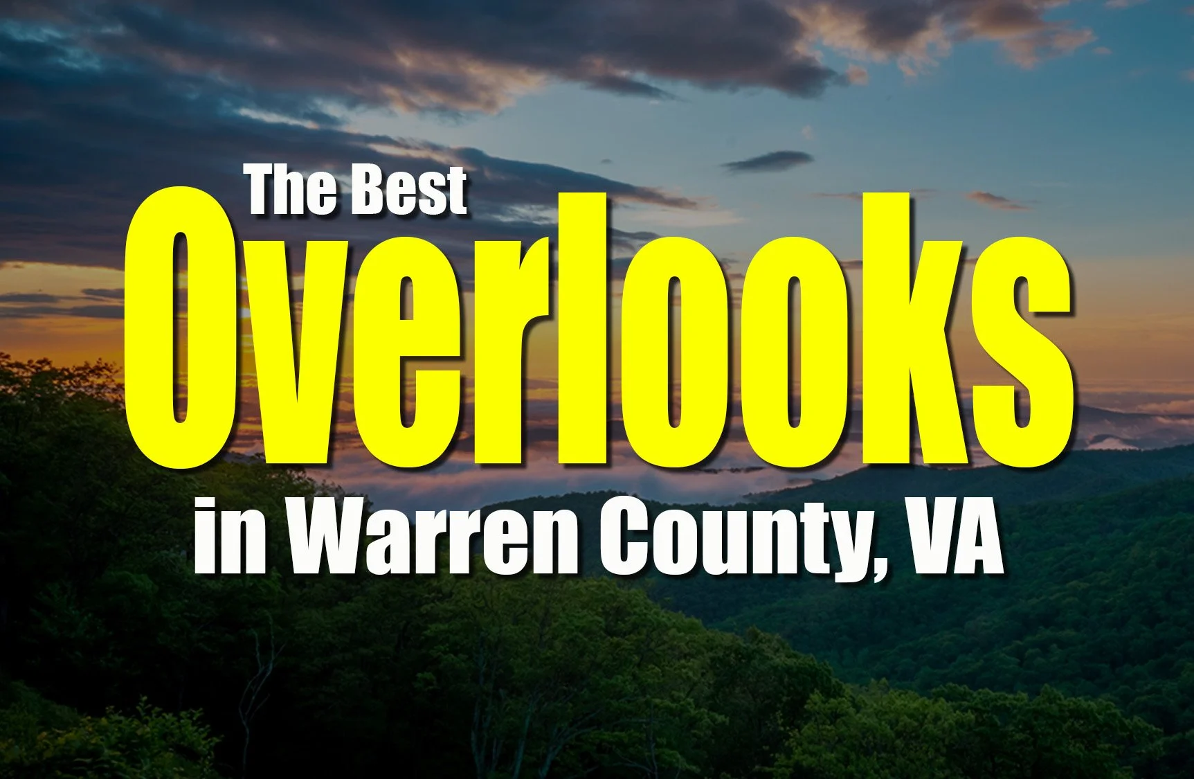 Best Overlooks in Warren County VA – Scenic Views Near Skyline Drive &amp; Front Royal