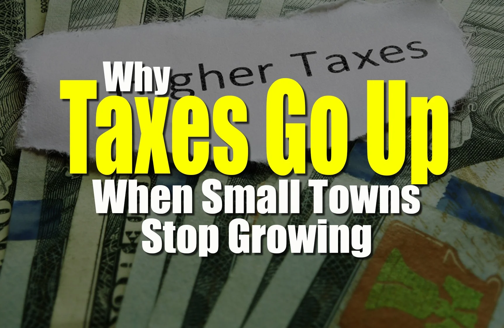 Why Taxes Go Up When Small Towns Stop Growing