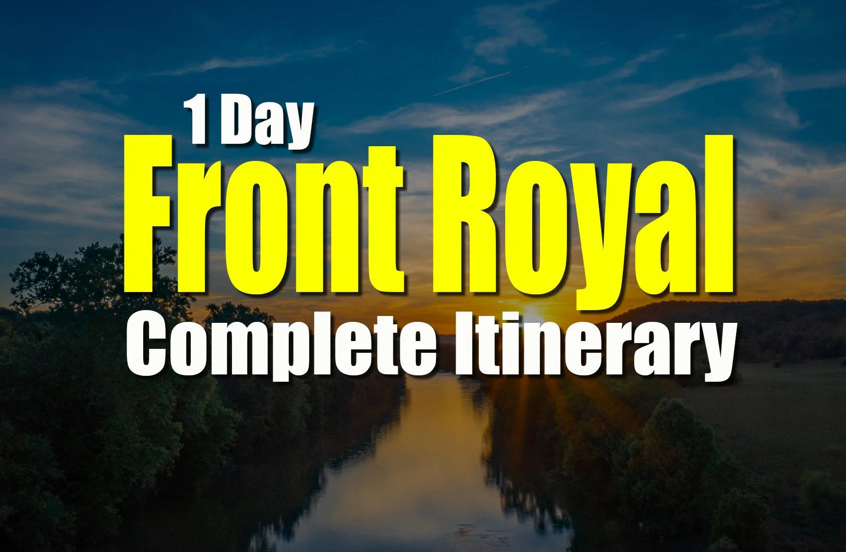 1 Day in Front Royal VA – A Complete Itinerary for Your Visit