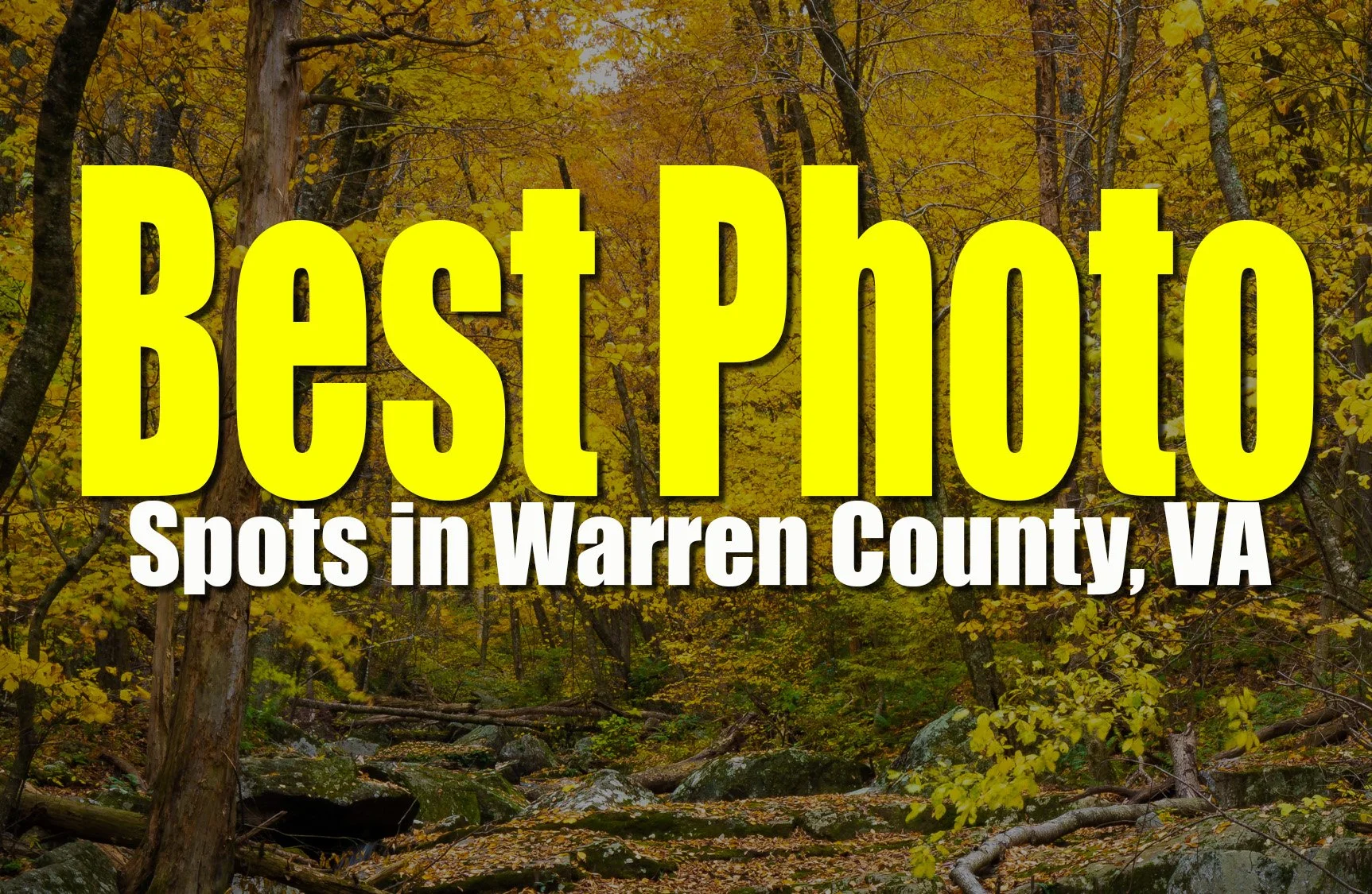 Best Photography Spots in Warren County VA – Scenic Views, Landscapes &amp; Local Locations