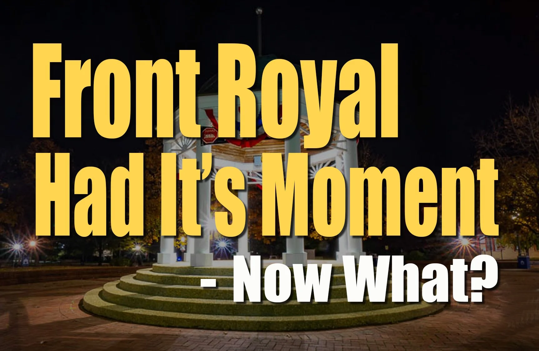 What Comes Next for Front Royal After King Charles III’s Visit