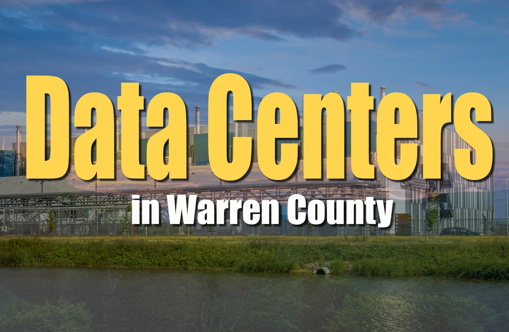 The Data Center Conversation in Warren County Just Became Real