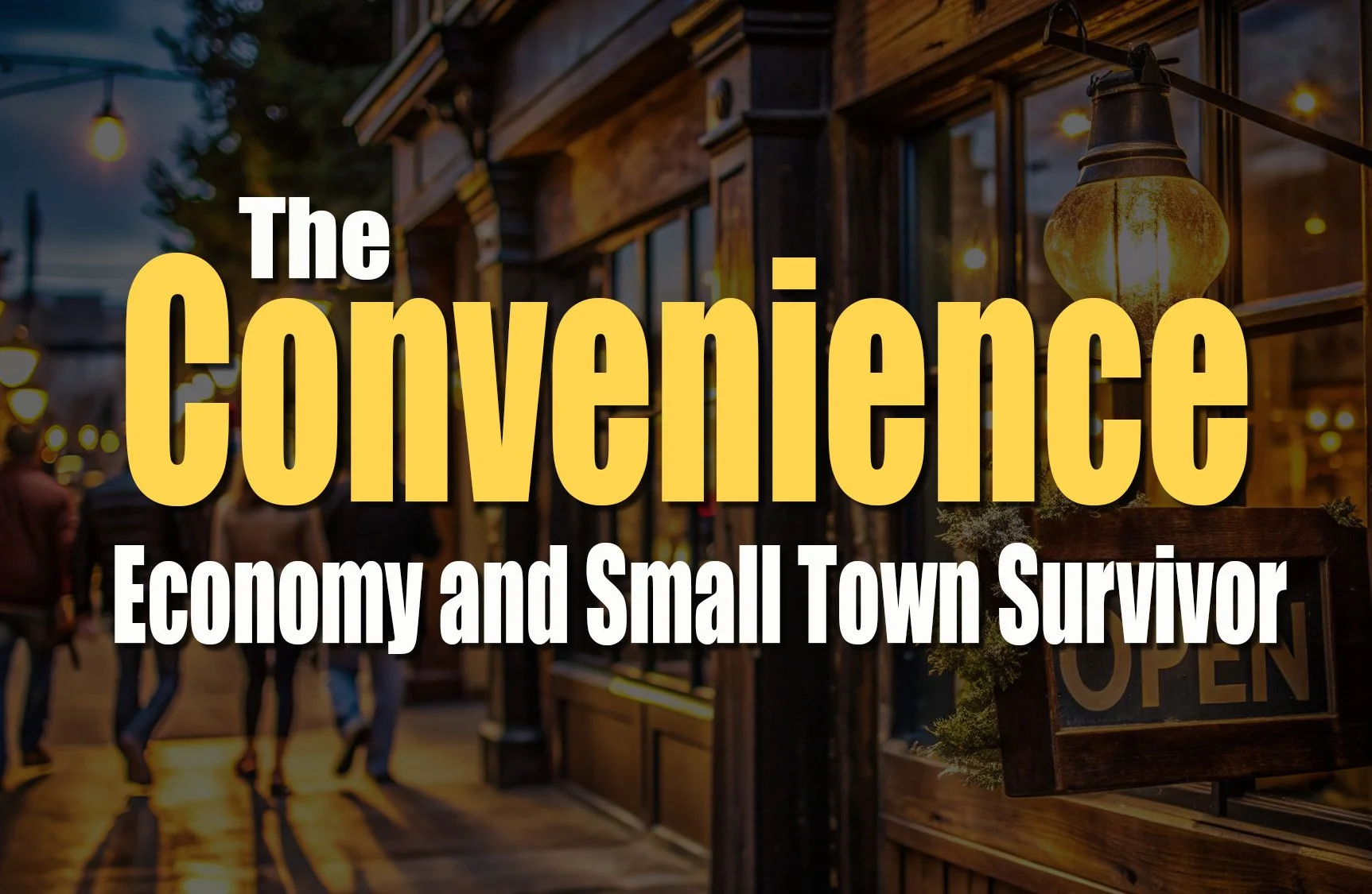 The Convenience Economy and Small Town Survival