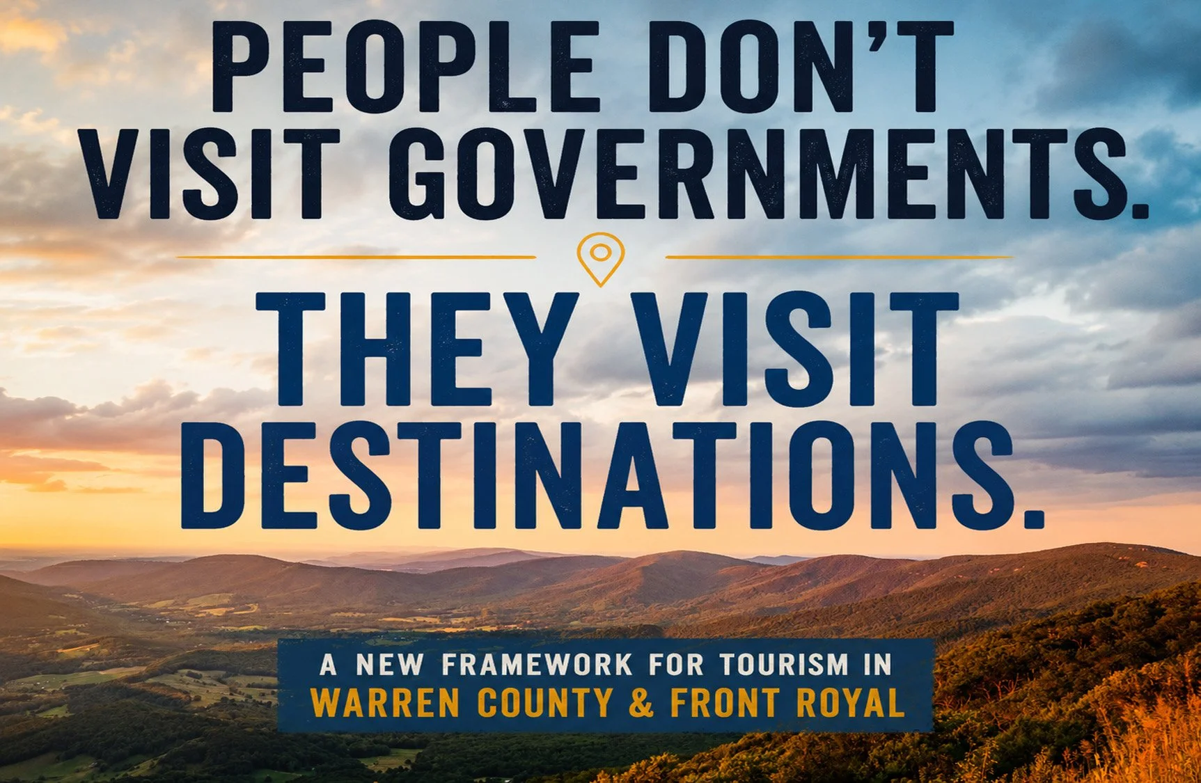 Tourism Is More Than Marketing: A Framework for Growing the Visitor Economy in Warren County and the Town of Front Royal