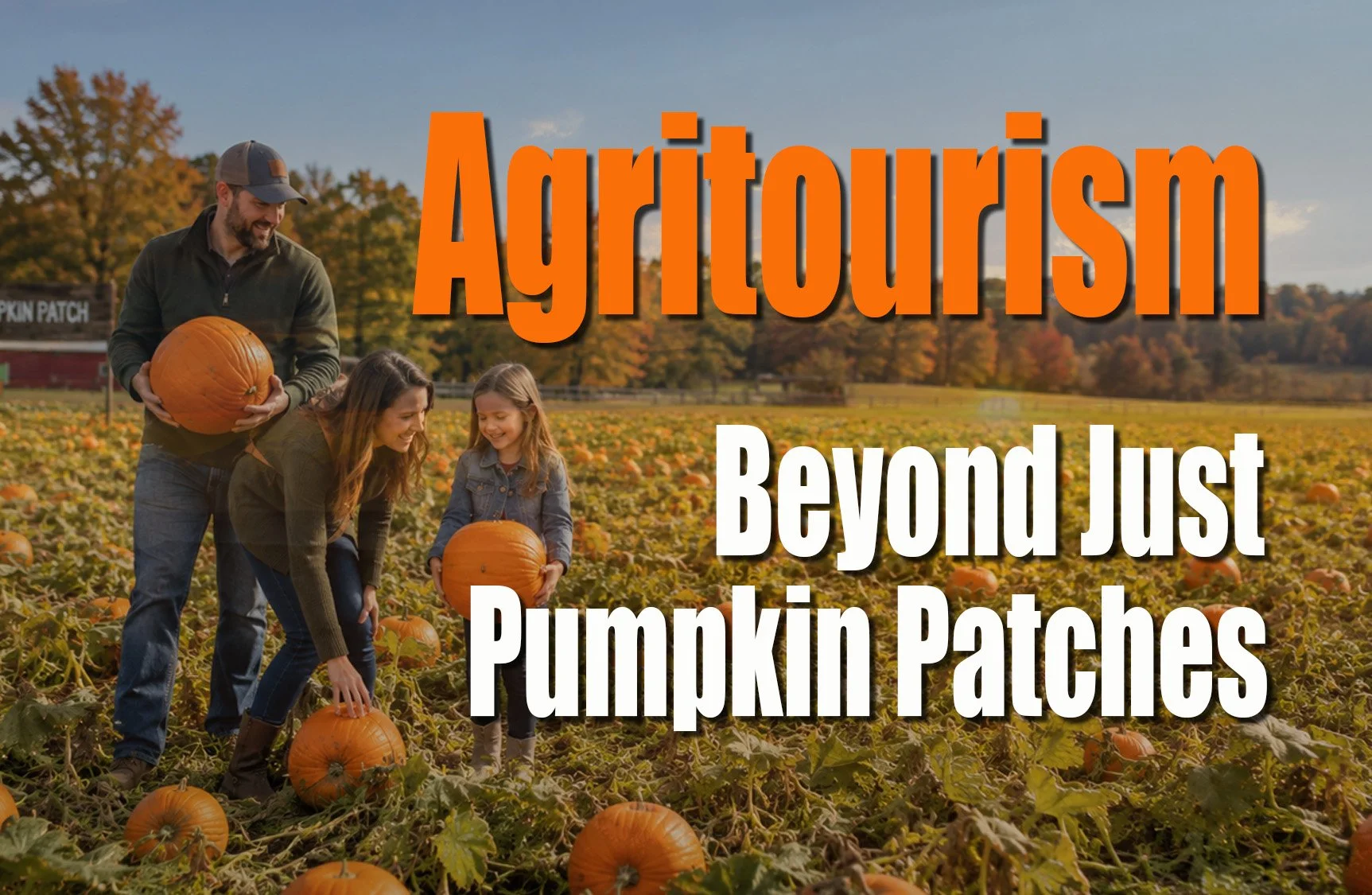 Agritourism - Beyond Pumpkin Patches