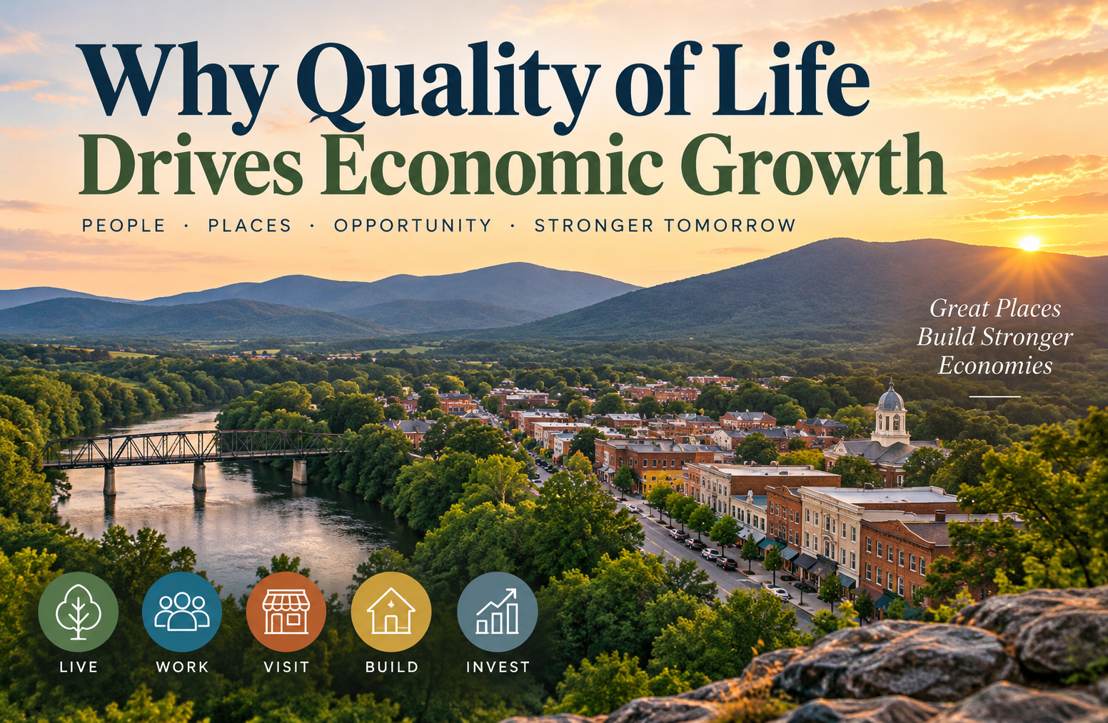 Why Quality of Life Drives Economic Growth