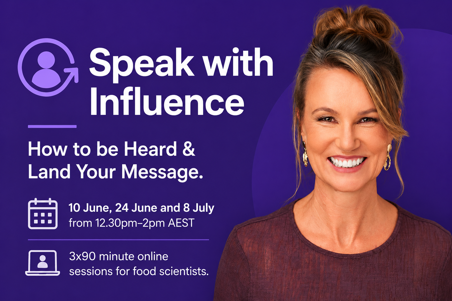 Speak with Influence - How to be Heard &amp; Land Your Message