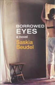 Borrowed Eyes — Saskia Beudel