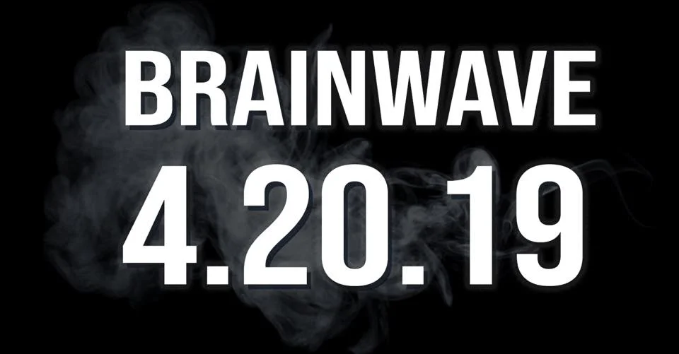 Brainwave 420 Party