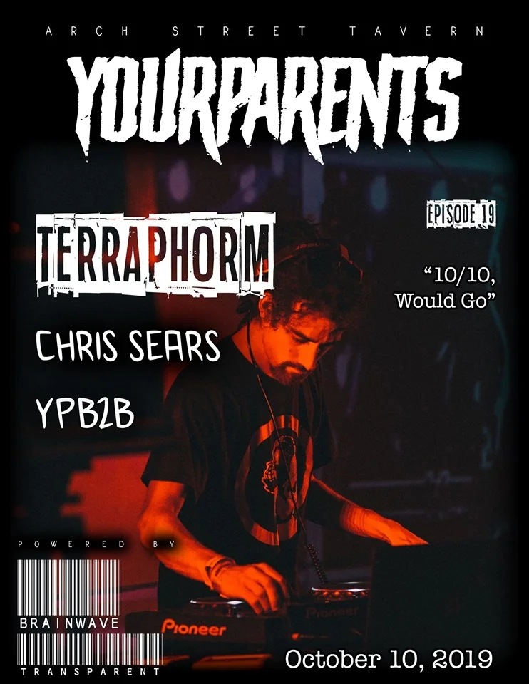 YourParents 19: Terraphorm / Chris Sears at Arch Street Tavern