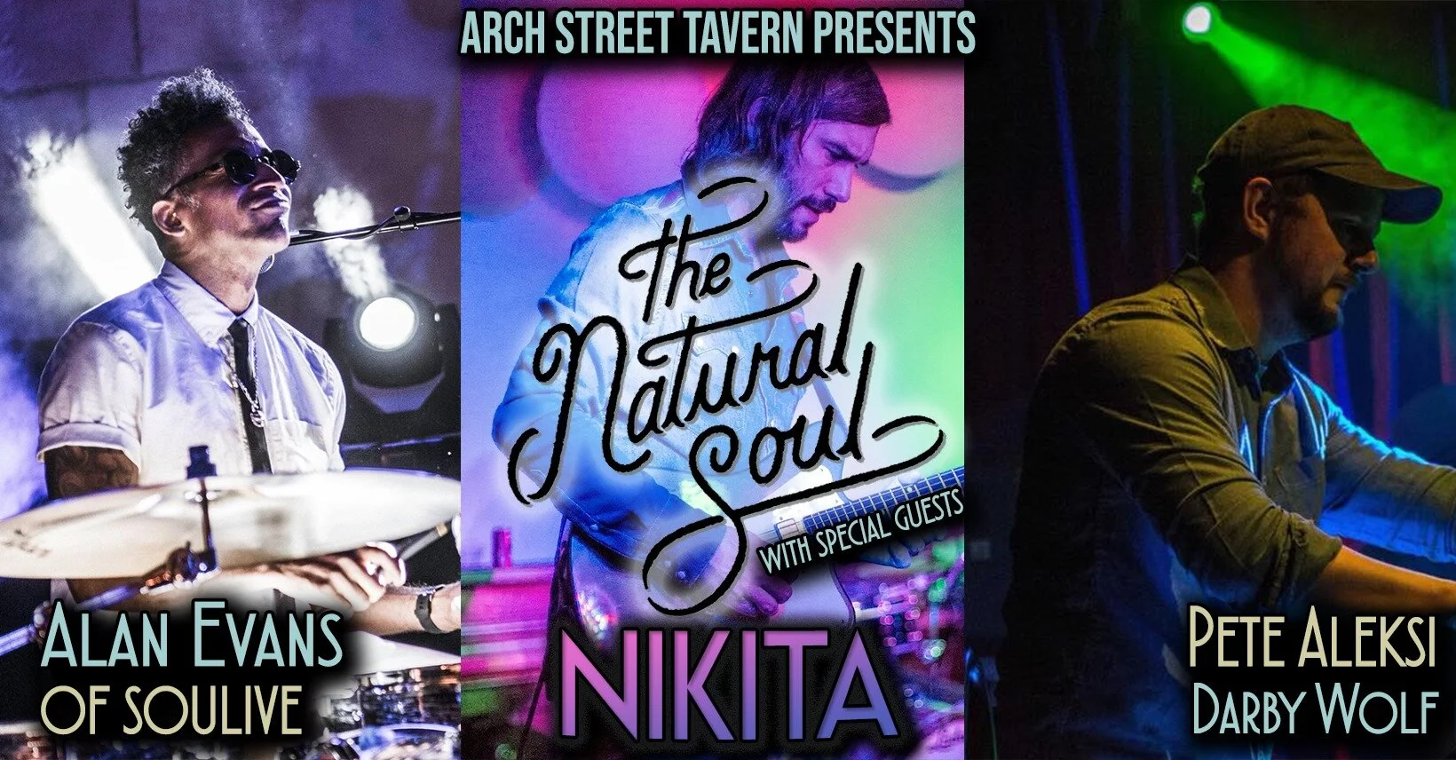 The Natural Soul w/s/g Nikita at Arch Street Tavern