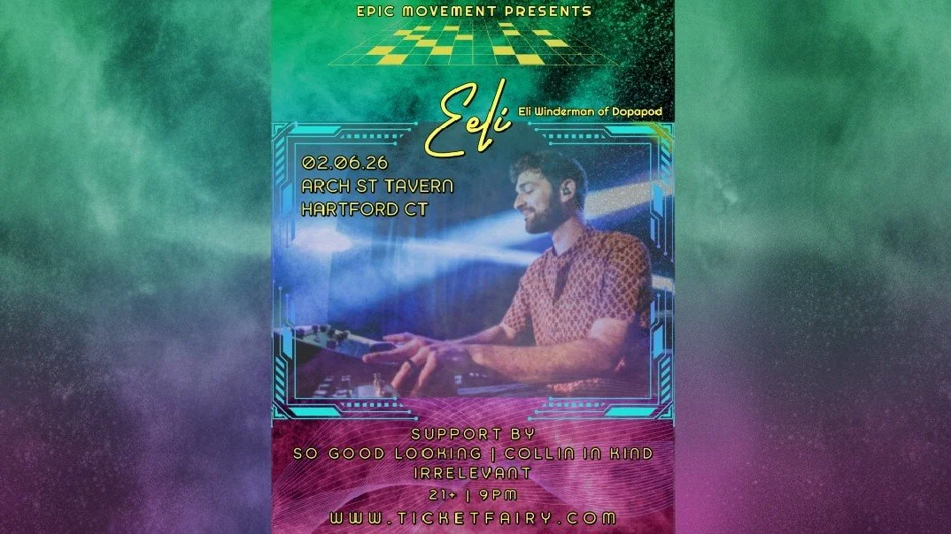 EELI (Eli Winderman of Dopapod) w/ So Good Looking, Collin Kind, Irrelevant