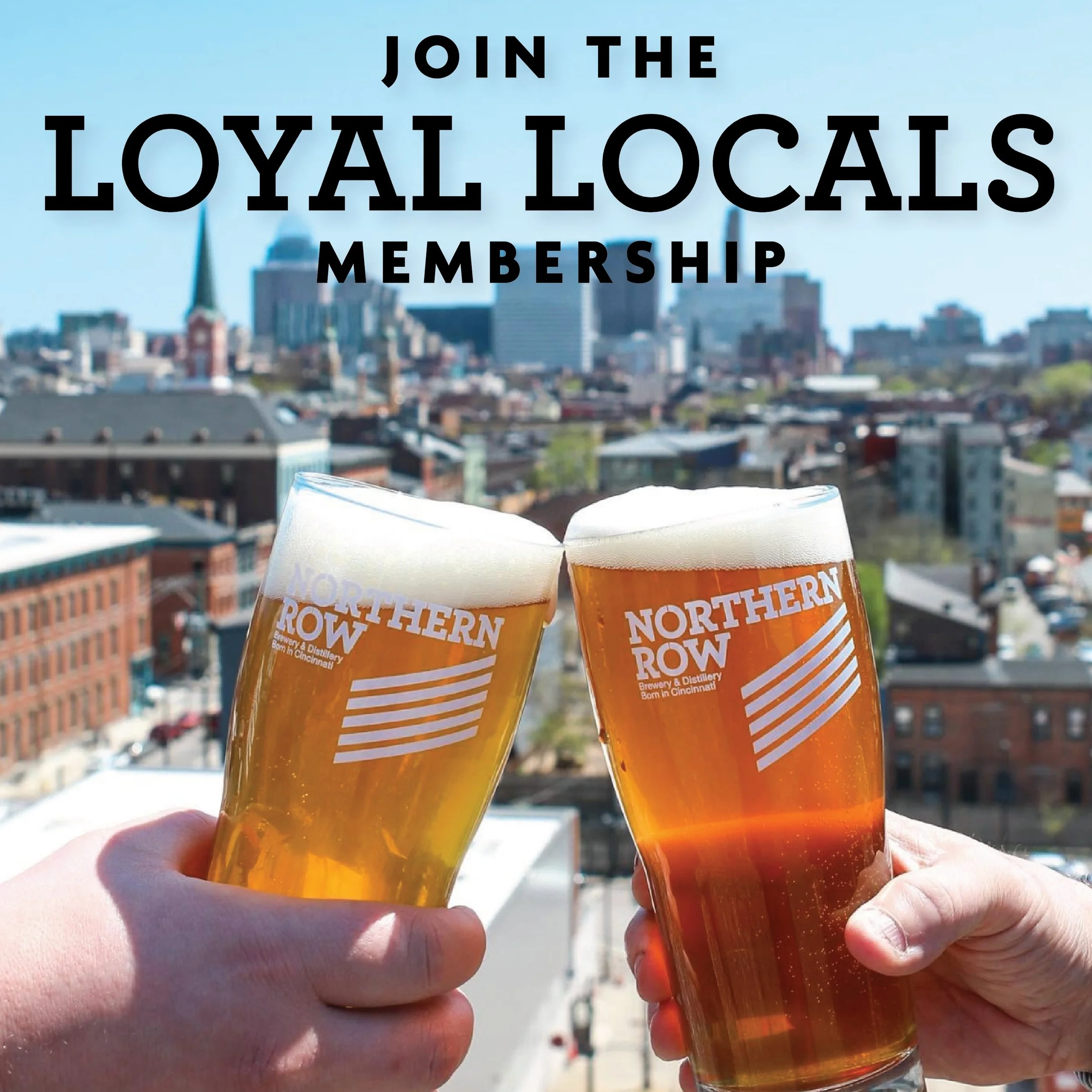 Become a Loyal Local! 

For just $4.99/month, you&rsquo;ll get:
&bull; A $1 beer every week
&bull; A $5.99 six-pack every week
&bull; Up to $6 in parking covered every week

If Northern Row is already your go-to spot, this membership practically pays