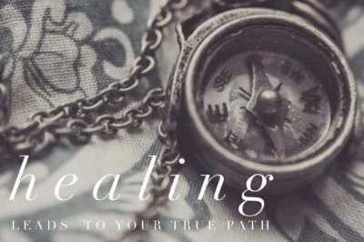 Healing Leads To Your True Path