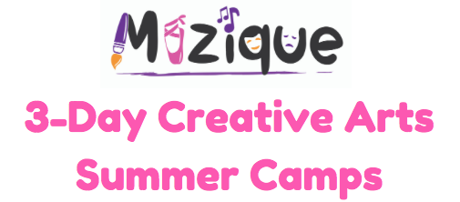 Muzique Creative Arts Summer Camp!