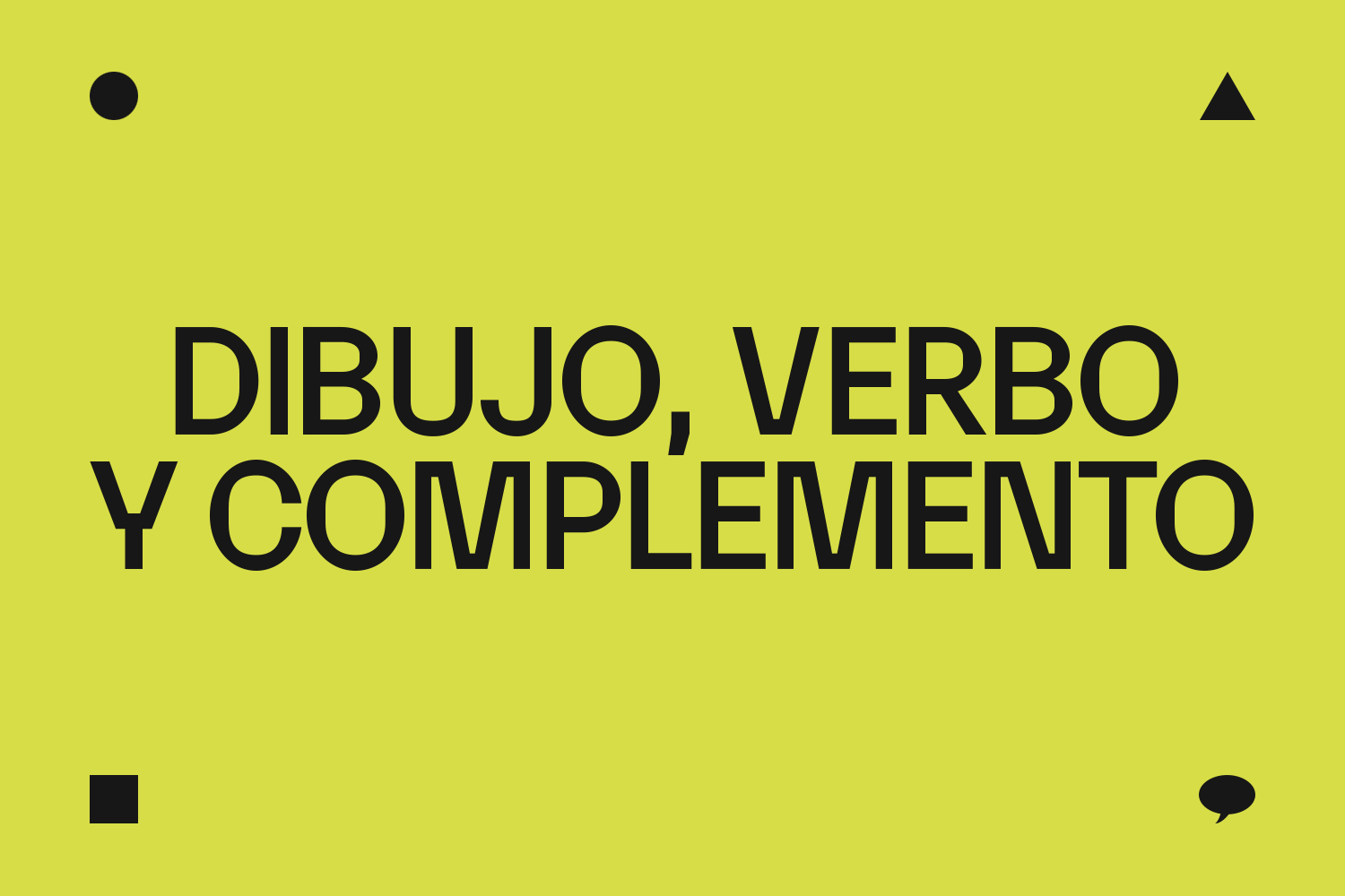 Dibujo, verbo y complemento