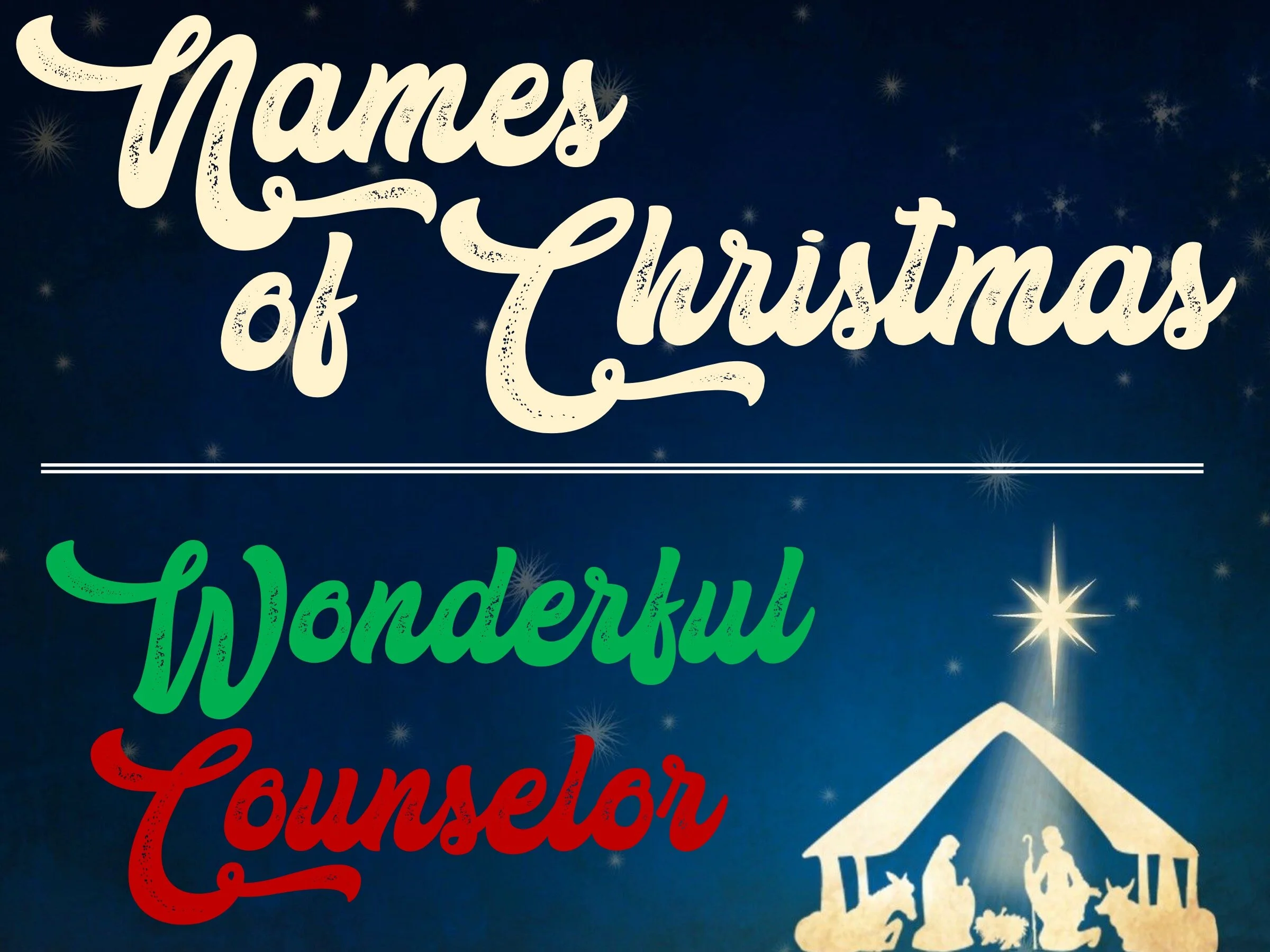 Names of Christmas-Wonderful Counselor | Isaiah 9:6